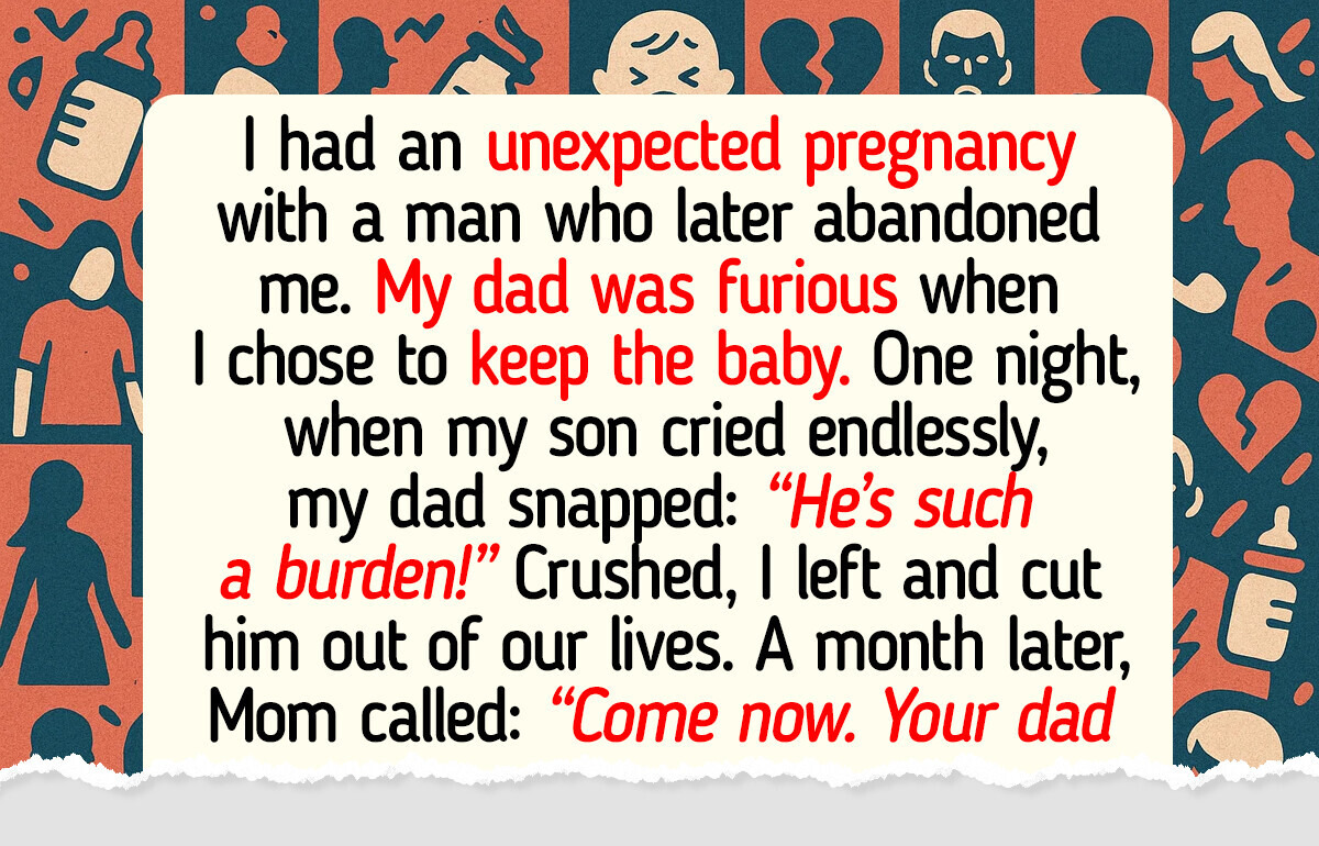 My Dad Called My Son a “Burden,” So I Protected Myself My Dad Called My Son a “Burden,” So I Protected Myself