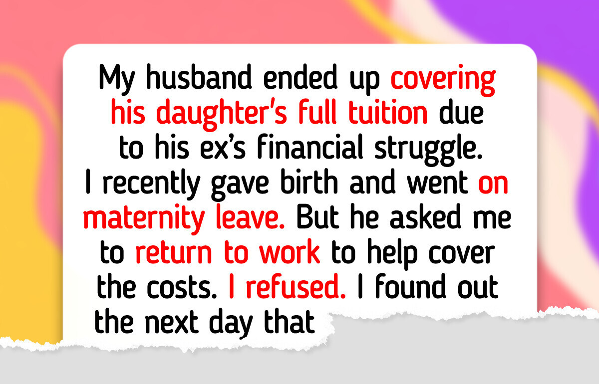 I Refuse to Go Back to Work to Help My Husband Pay My Stepdaughter’s Tuition I Refuse to Go Back to Work to Help My Husband Pay My Stepdaughter’s Tuition
