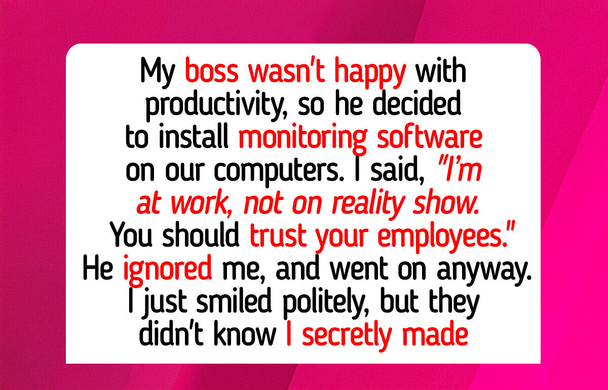 I Refused to Let My Boss Monitor My Google Activity—I’m Not a Puppet I Refused to Let My Boss Monitor My Google Activity—I’m Not a Puppet