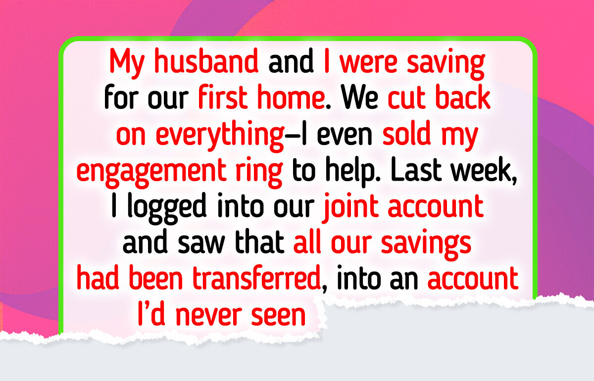 My Husband Spent All Our Savings to Hide His Secret My Husband Spent All Our Savings to Hide His Secret
