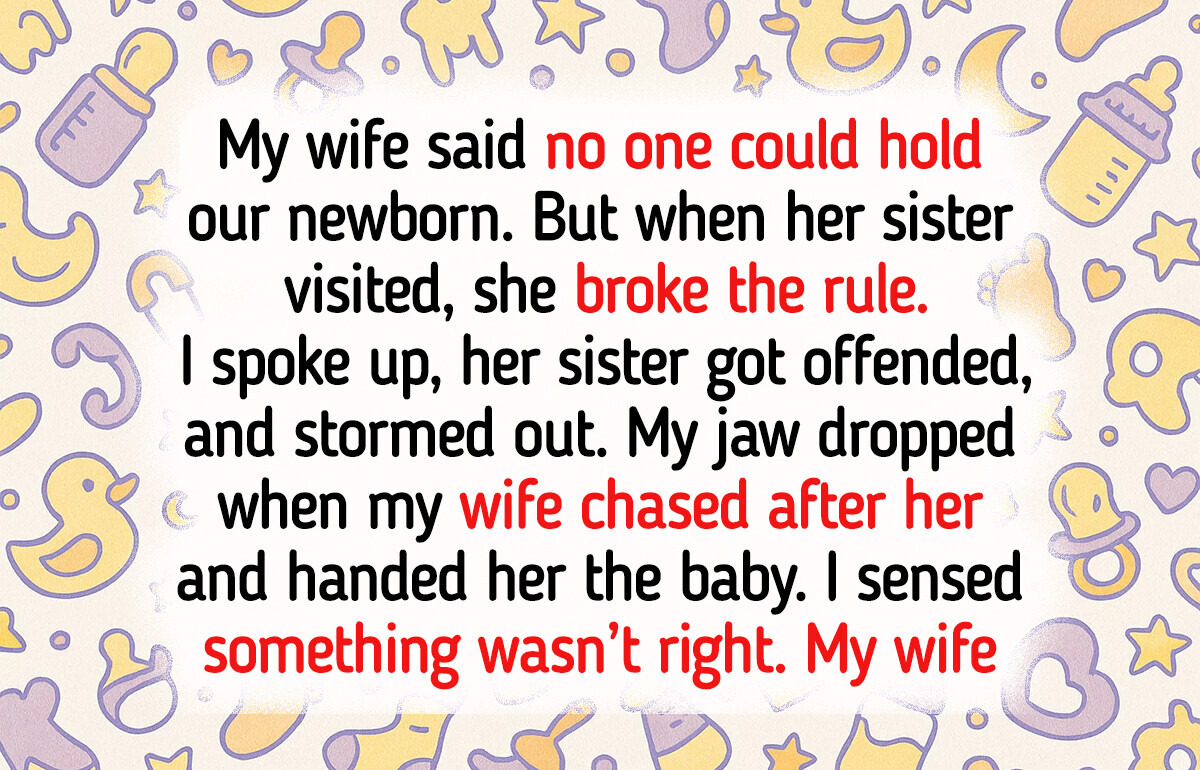 I Said No to My SIL Holding Our Baby — Now I’m Haunted by What I Didn’t Know