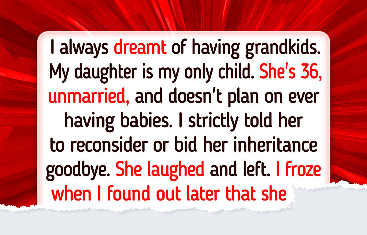 I Refuse to Give My Childfree Daughter My Inheritance I Refuse to Give My Childfree Daughter My Inheritance