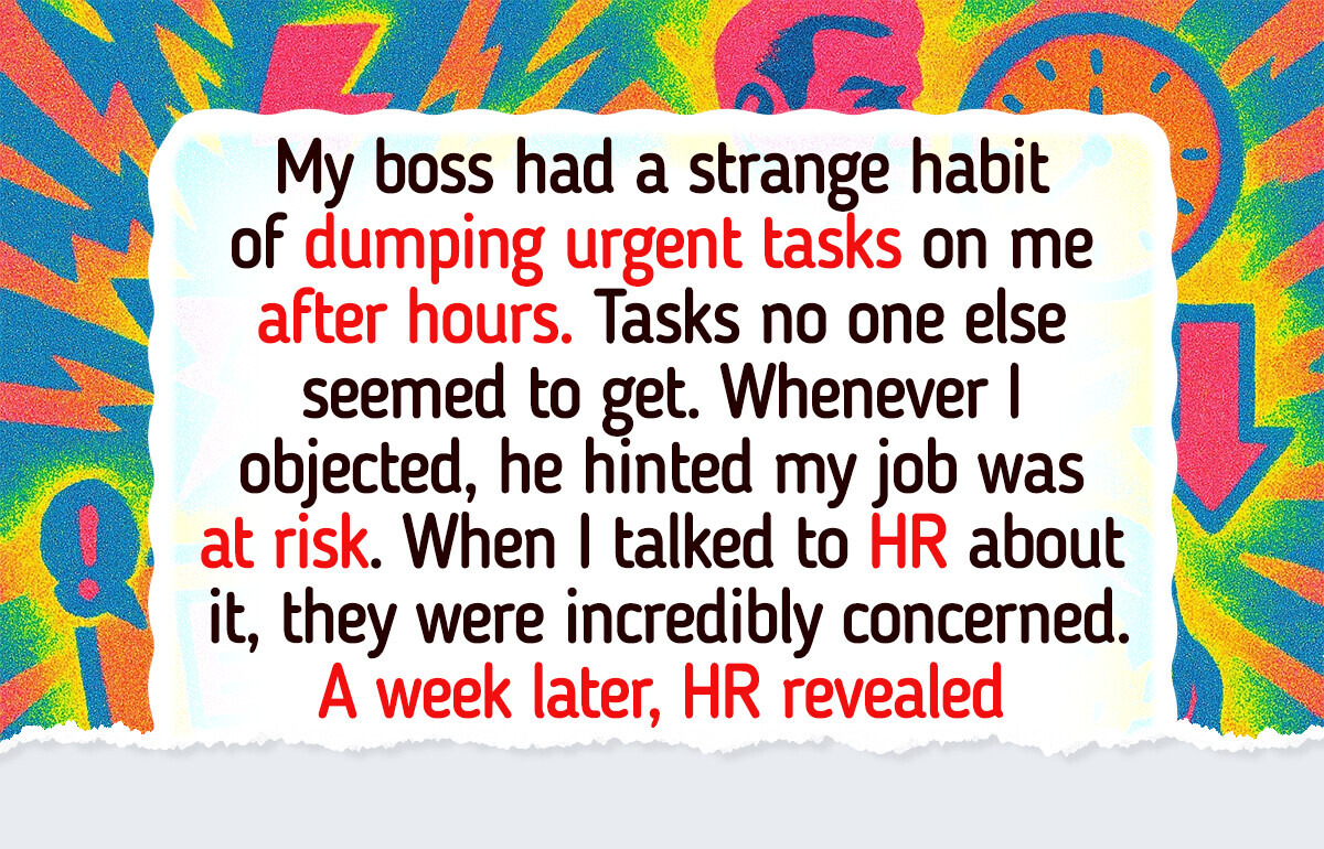 My Boss Tried to Overwork Me, So I “Accidentally” Exposed Him My Boss Tried to Overwork Me, So I “Accidentally” Exposed Him