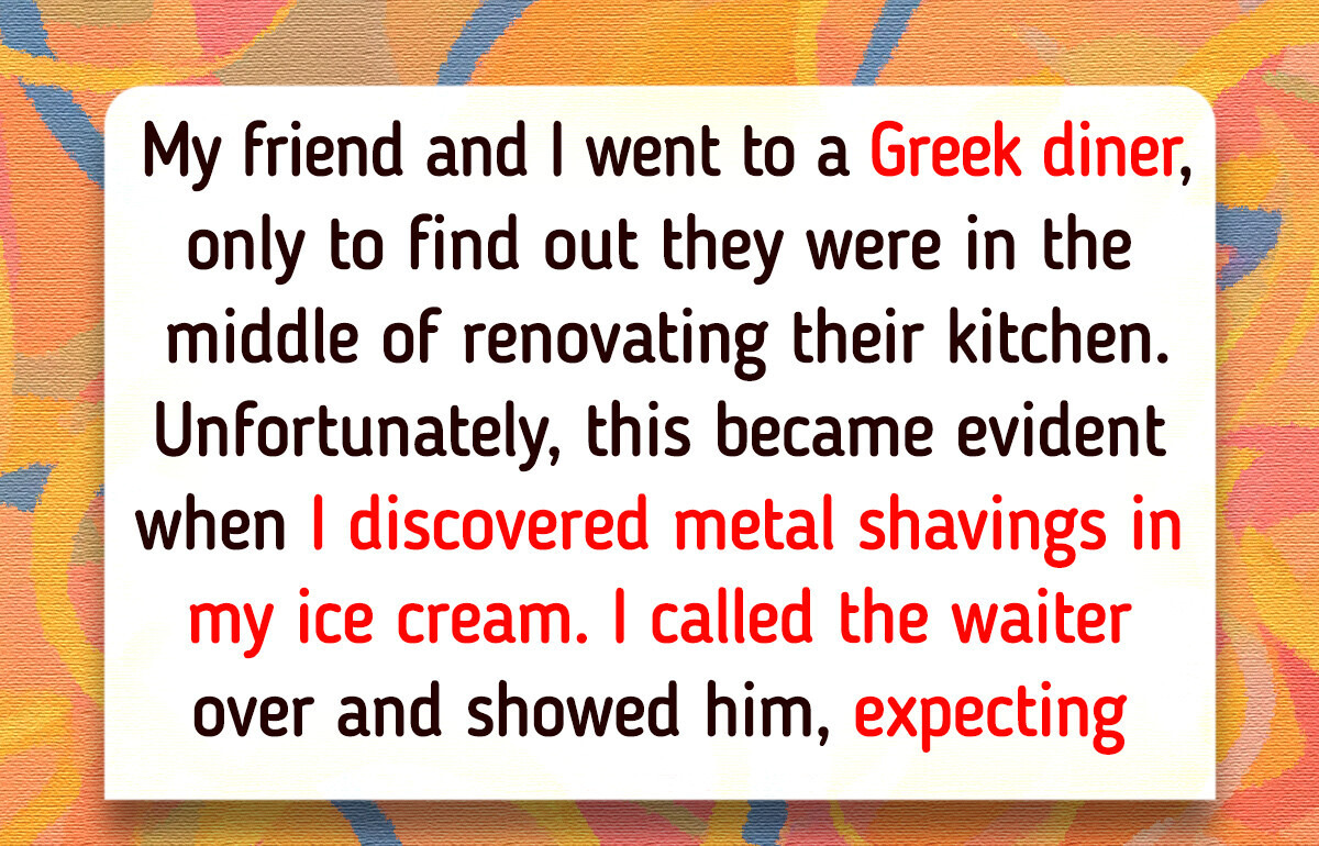 11 People Who Went Out for a Meal and Ended Up With a Story to Tell 11 People Who Went Out for a Meal and Ended Up With a Story to Tell