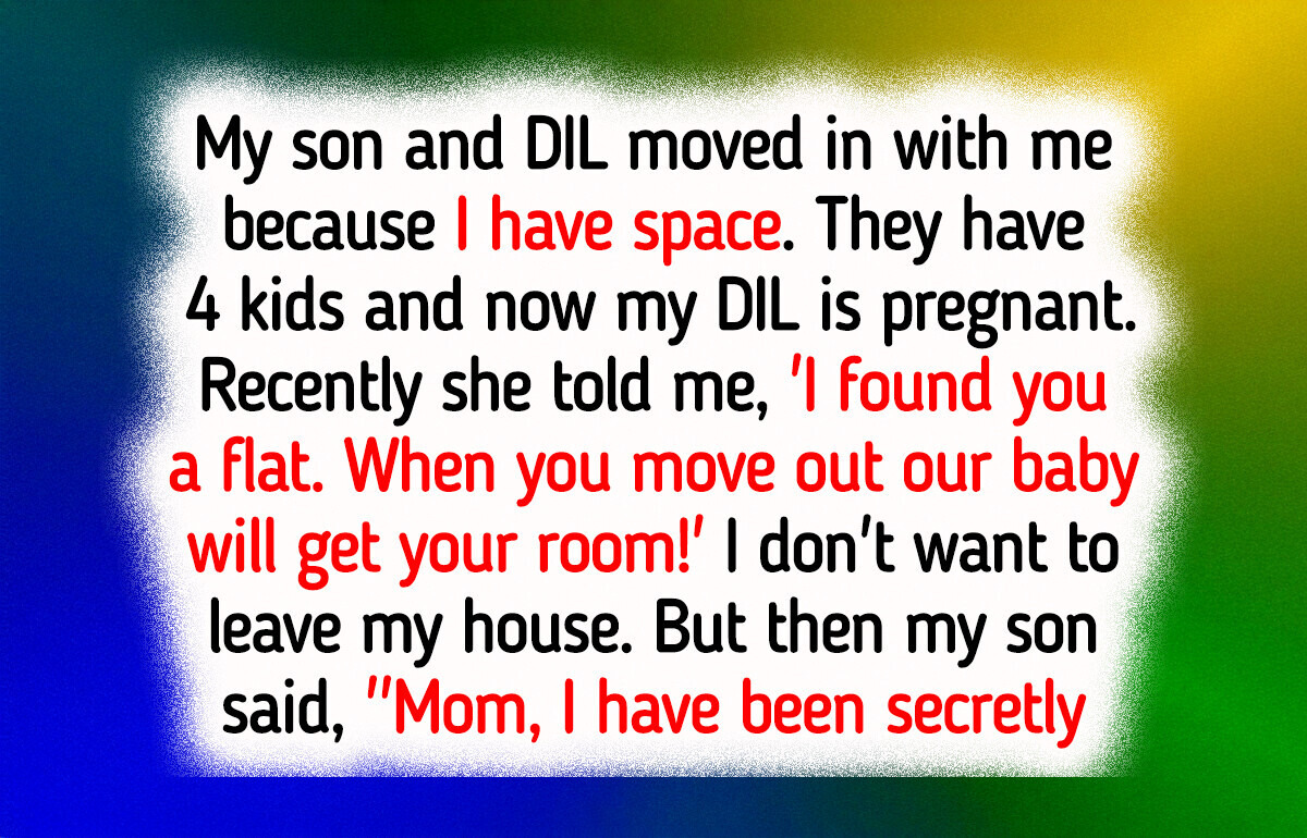 My Daughter-in-Law Is Kicking Me Out of the House I Paid For My Daughter-in-Law Is Kicking Me Out of the House I Paid For