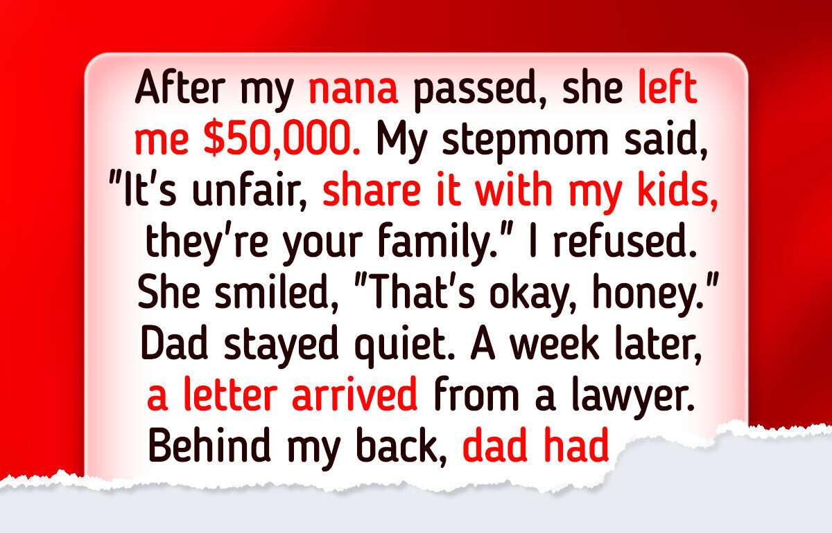I Refuse to Share My Nana’s Inheritance—I’m Not the Family’s Emergency Fund