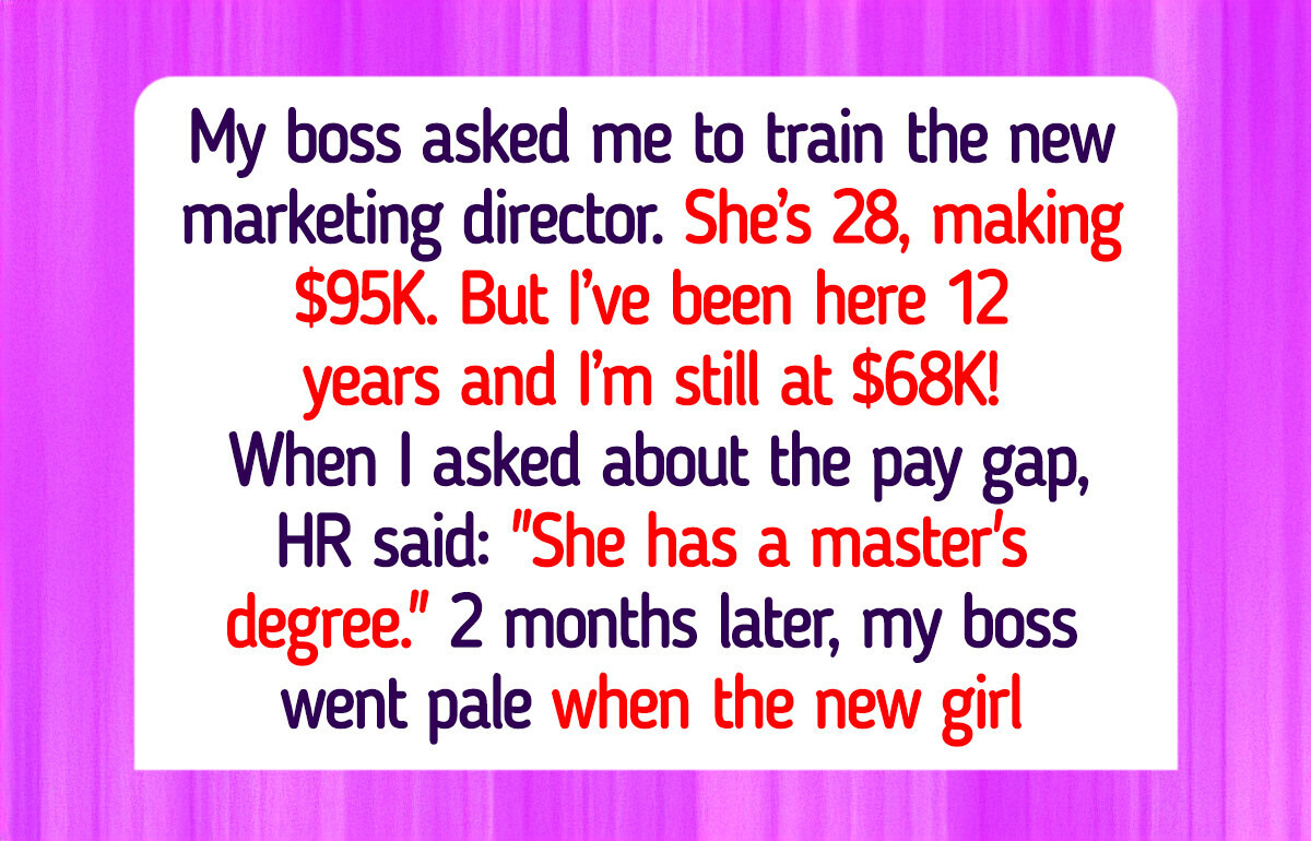 I Refuse to Train a New Hire Who Makes $27K More Than Me Because of Her Master’s Degree I Refuse to Train a New Hire Who Makes $27K More Than Me Because of Her Master’s Degree