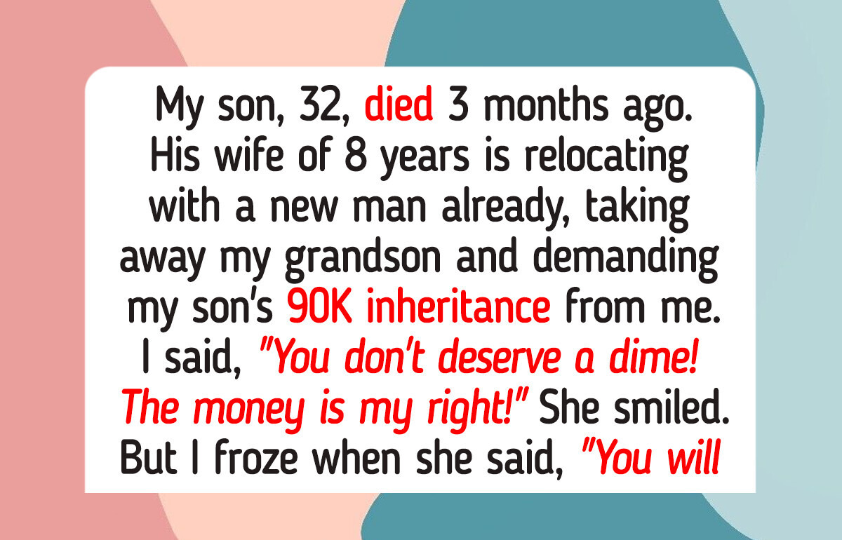 I Refuse to Let My DIL Get My Late Son’s Inheritance