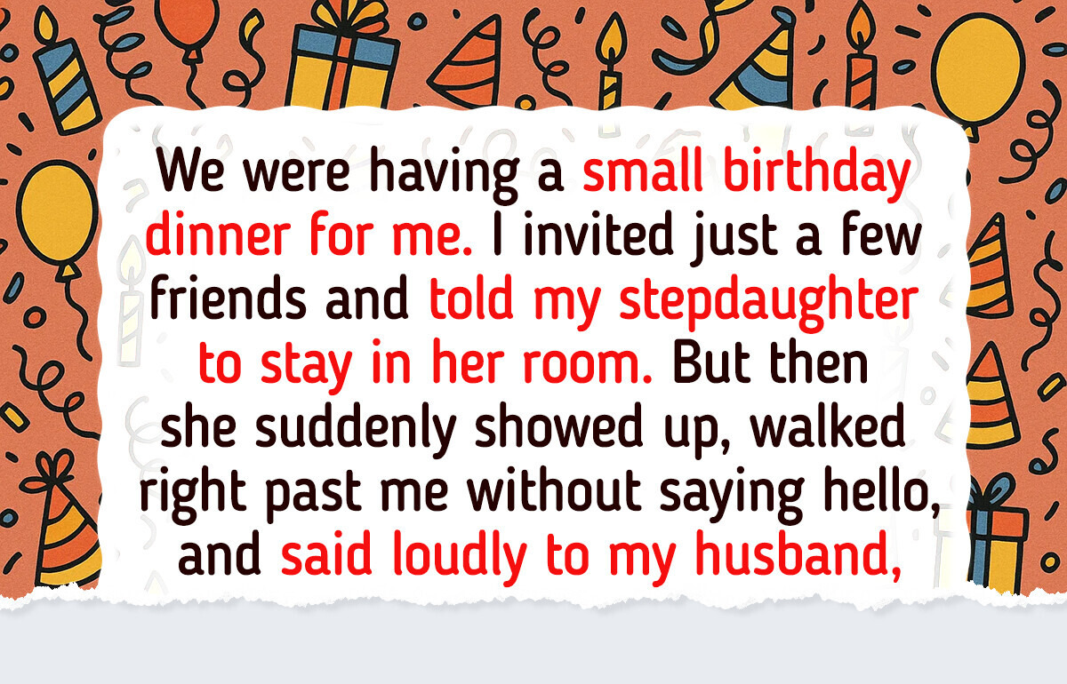 I Excluded My Stepdaughter From My Birthday Dinner and It Changed Everything I Excluded My Stepdaughter From My Birthday Dinner and It Changed Everything