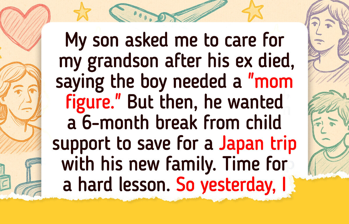 My Son Wanted Me to Raise His Kid Alone—So I Let Reality Hit Him Hard My Son Wanted Me to Raise His Kid Alone—So I Let Reality Hit Him Hard