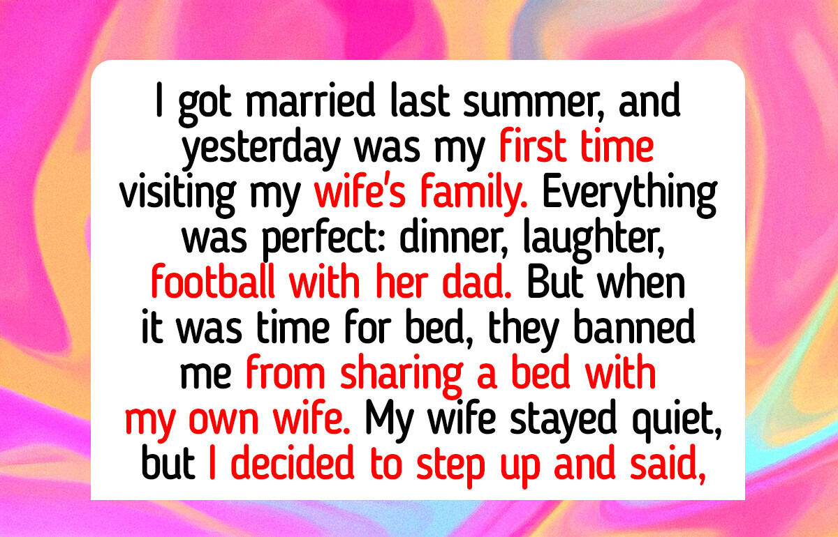 My In-Laws Told Me Not to Share a Bed With My Wife—I Am Furious
