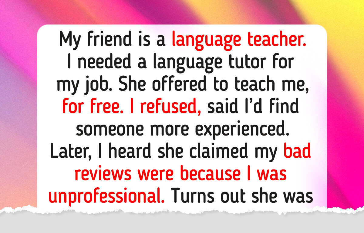 I Refused My Friend’s Classes, and She Took My Refusal Way Too Seriously I Refused My Friend’s Classes, and She Took My Refusal Way Too Seriously