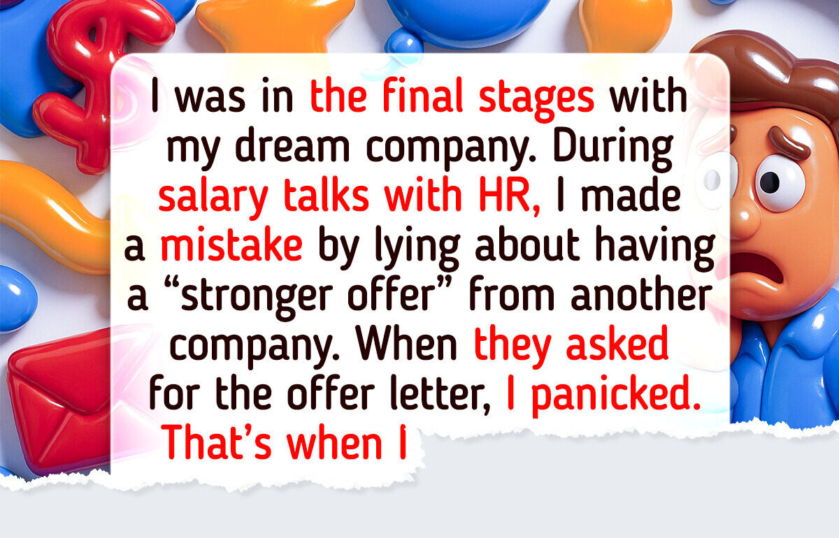 I Lied During Salary Talks, Now I’m Terrified They’ll Find Out I Lied During Salary Talks, Now I’m Terrified They’ll Find Out