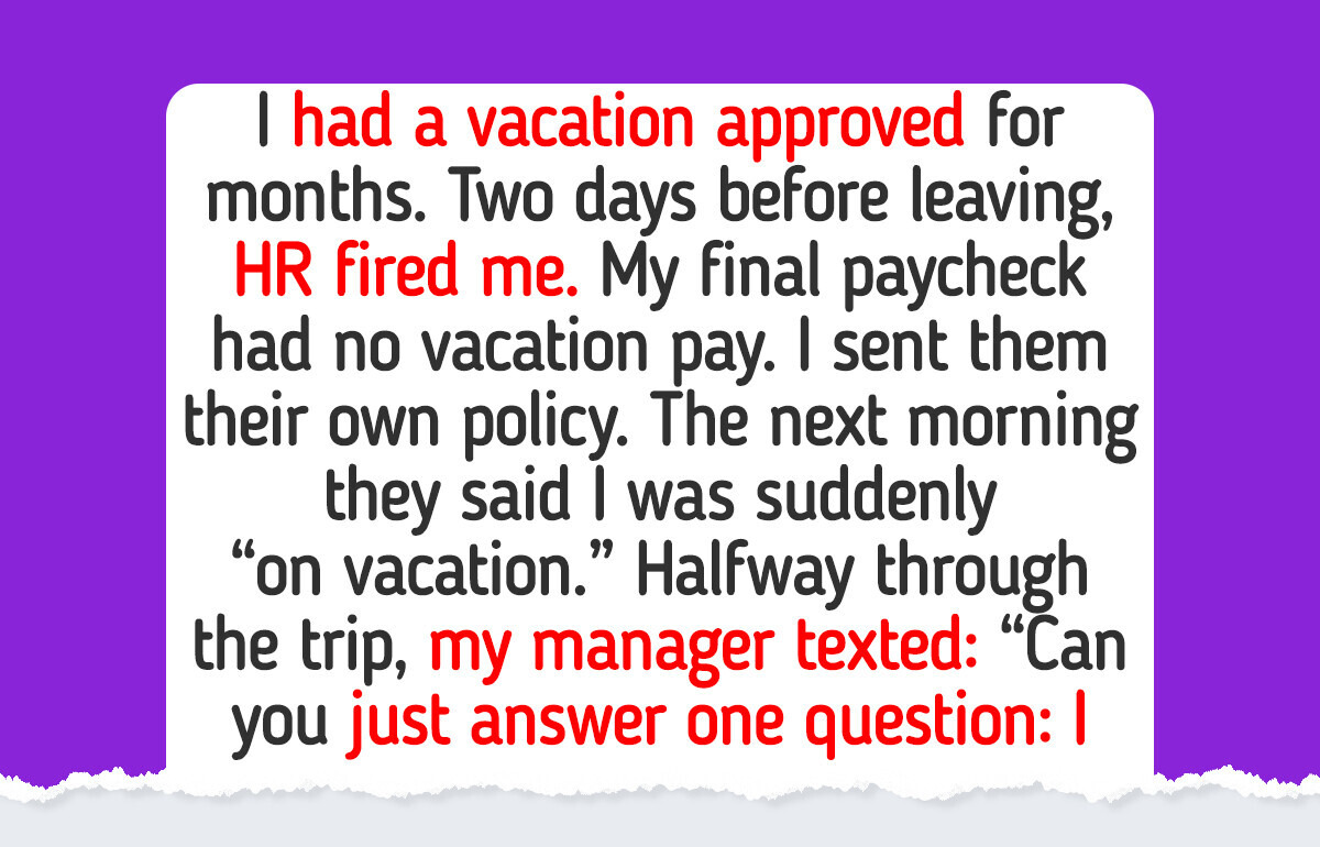 HR Fired Me Before My Vacation — They Forgot One Thing HR Fired Me Before My Vacation — They Forgot One Thing
