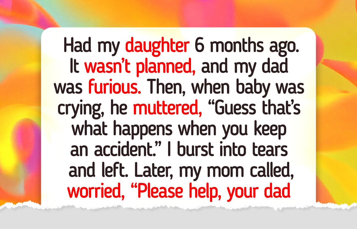 My Dad Called My Baby a Mistake—My Mom Made It Harder to Move On