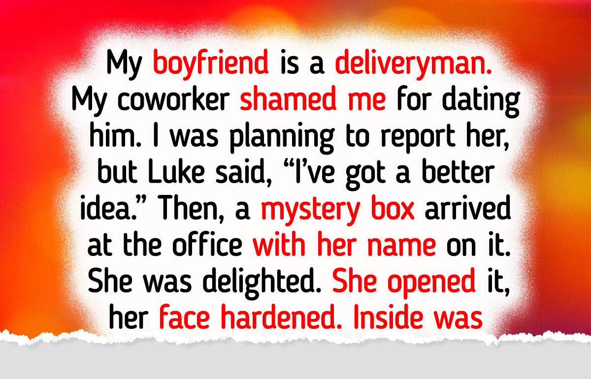 My Coworker Shamed Me for Dating a Deliveryman—I Refused to Swallow That My Coworker Shamed Me for Dating a Deliveryman—I Refused to Swallow That
