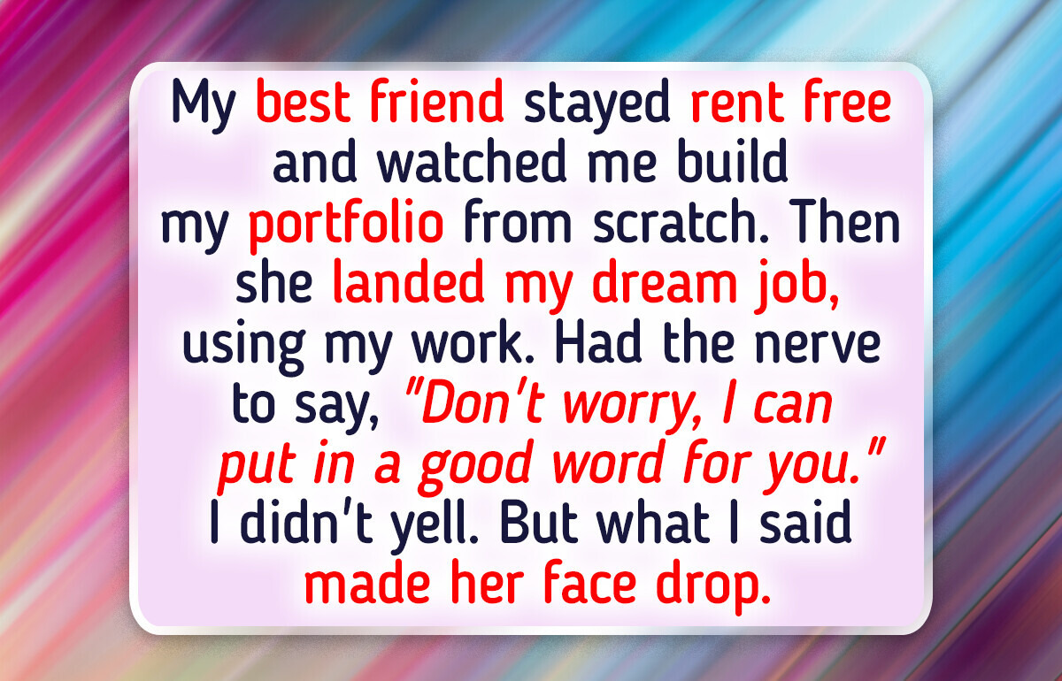 My Friend Stole My Work and Got My Dream Job—I Made Sure Her Victory Didn’t Last