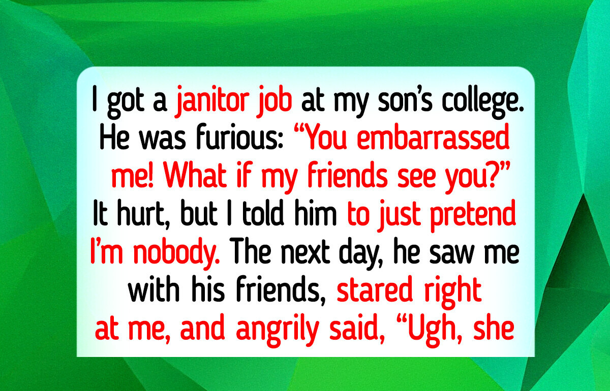 I Knew My Son Was Ashamed of My Job—but His Next Move Hurt Me Deeply I Knew My Son Was Ashamed of My Job—but His Next Move Hurt Me Deeply