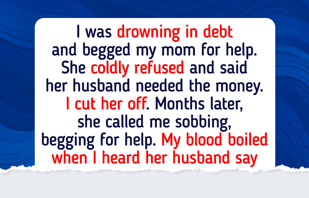 I Refuse to Help My Sick Mom—Even If She Calls Me Heartless I Refuse to Help My Sick Mom—Even If She Calls Me Heartless