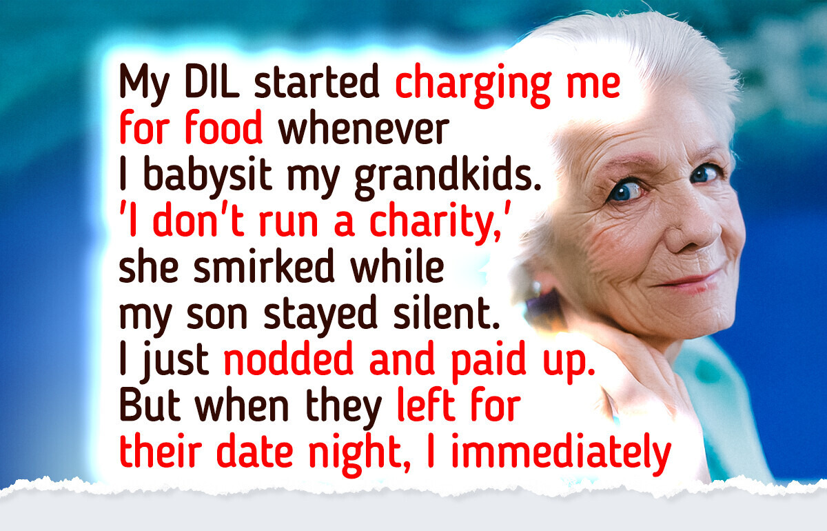 I Refuse to Pay for Food I Ate While Babysitting My Own Grandchildren I Refuse to Pay for Food I Ate While Babysitting My Own Grandchildren