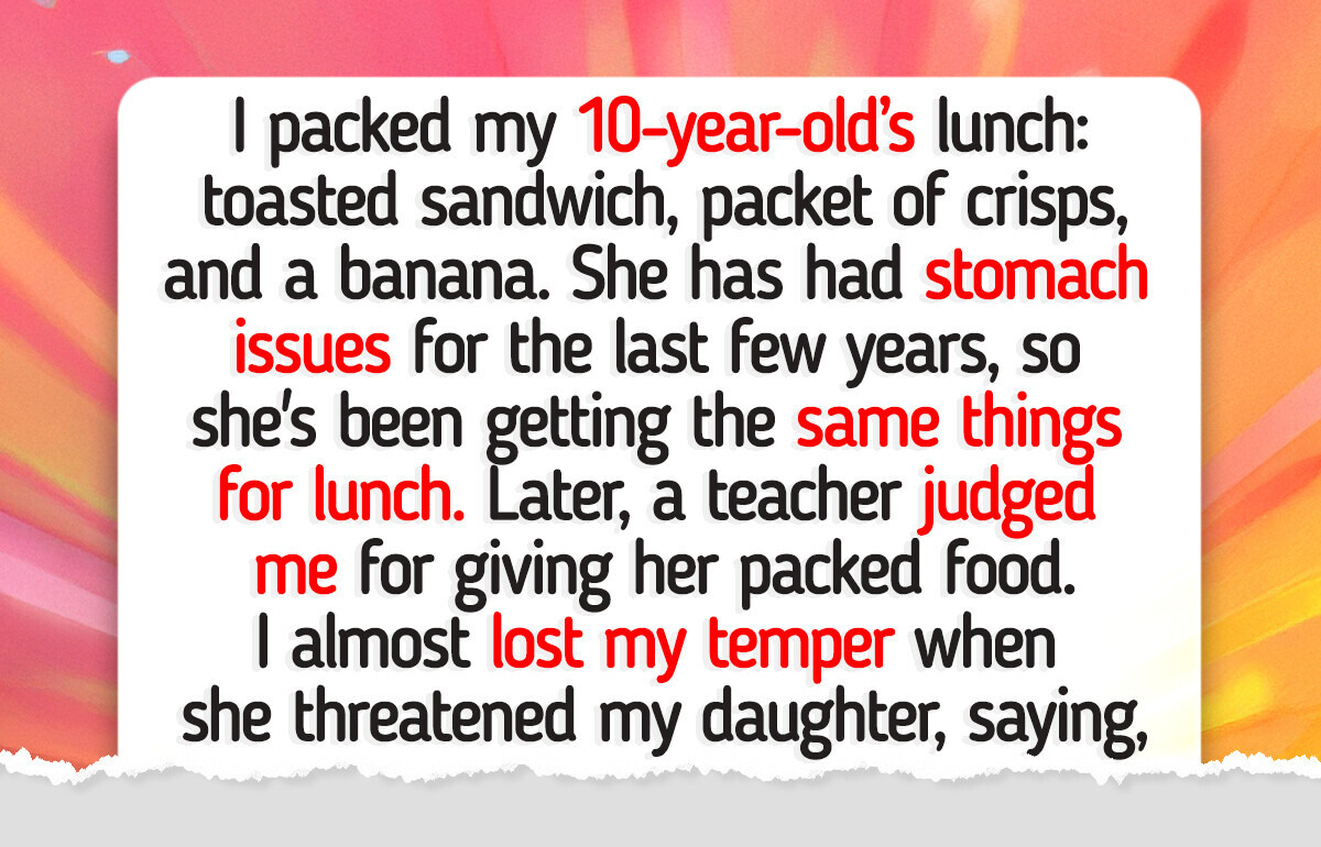 My Daughter’s Teacher Threatened Her Because She’s a Picky Eater My Daughter’s Teacher Threatened Her Because She’s a Picky Eater