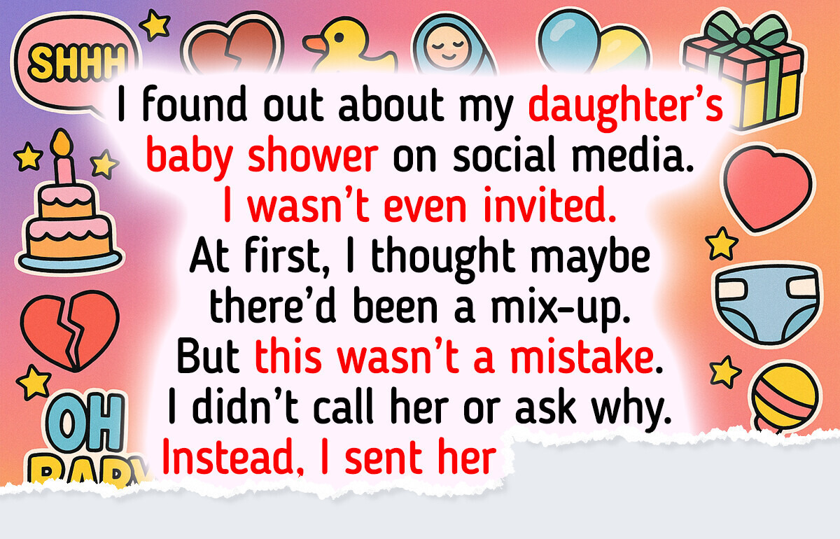 My Daughter Didn’t Invite Me to Her Baby Shower, So I Sent Her a Gift She Won’t Forget