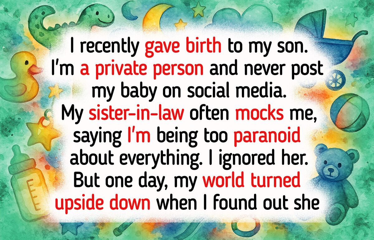 I Won’t Let My Sister-in-Law Near My Baby Again — After Discovering Her Secret I Won’t Let My Sister-in-Law Near My Baby Again — After Discovering Her Secret