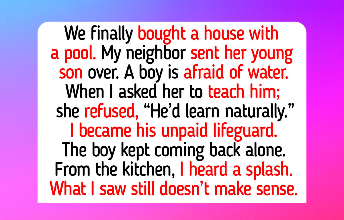 I Refused to Watch My Neighbor’s Kid Who Can’t Swim