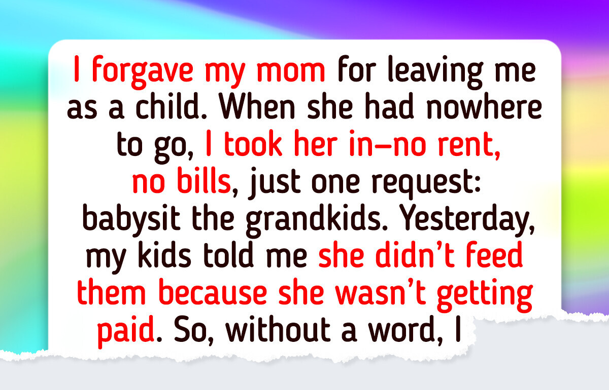 My Mom Wants Money for Babysitting Her Grandkids, So I Gave Her a Dose of Reality My Mom Wants Money for Babysitting Her Grandkids, So I Gave Her a Dose of Reality