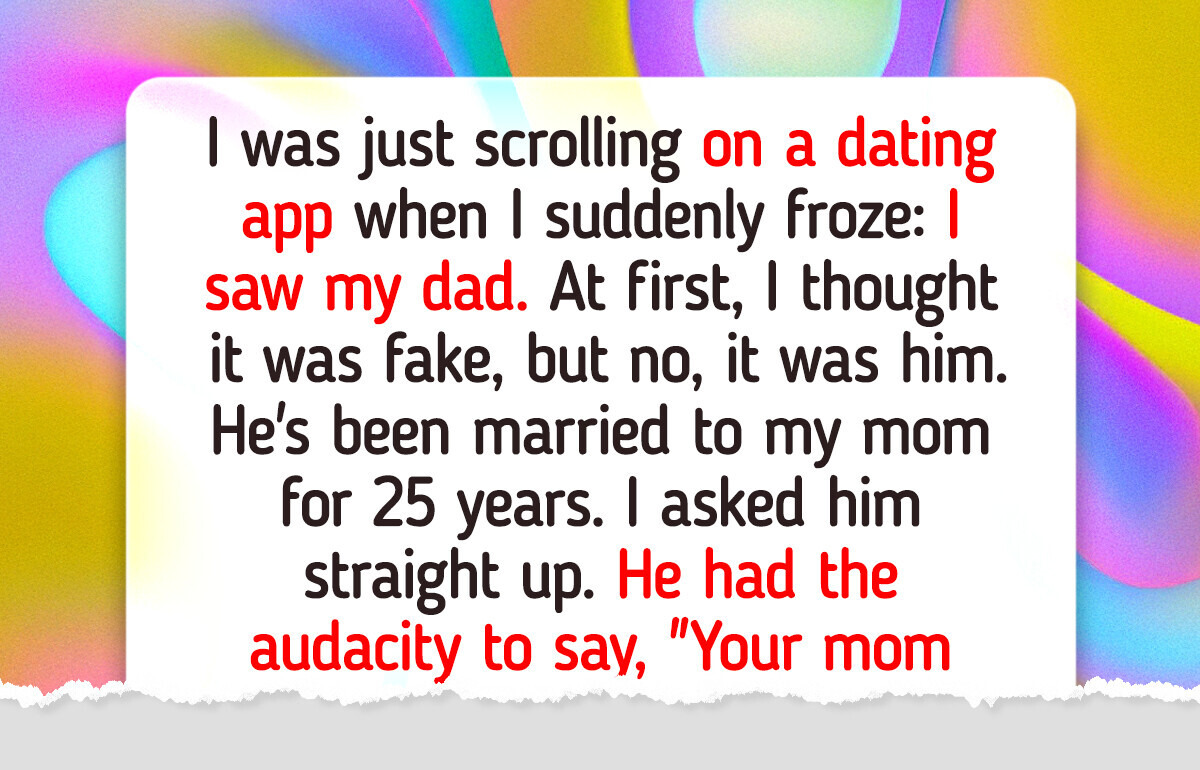 I Found My Dad on a Dating App, His Excuse Left Me Speechless