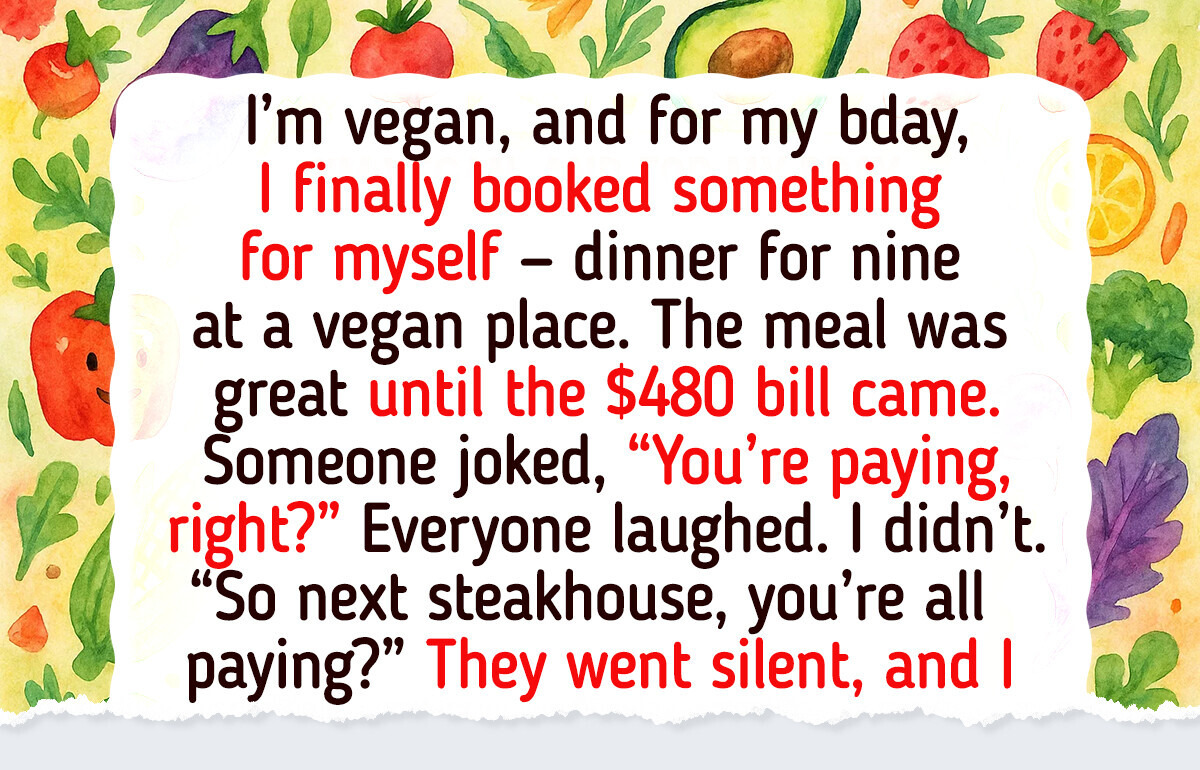 I Refused to Pay the Whole Bill Just Because I Chose a Vegan Birthday Dinner