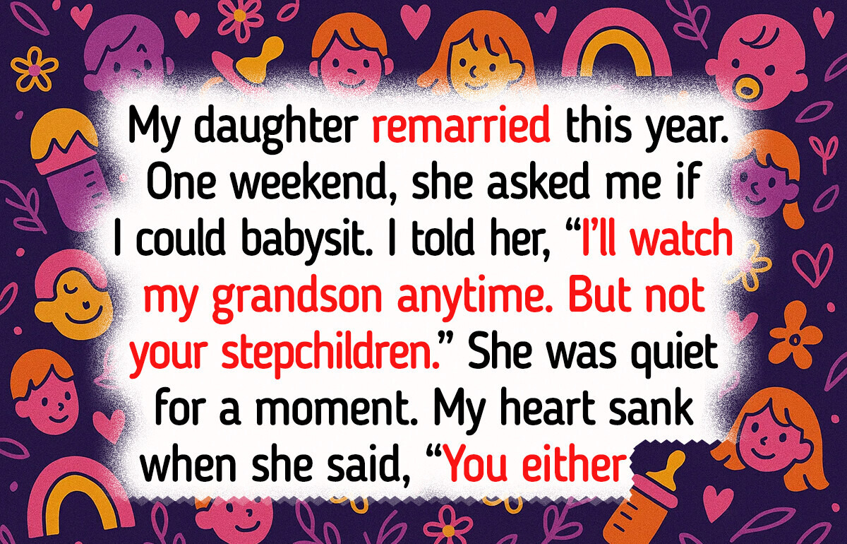 I Refuse to Babysit My Daughter’s Stepkids—I’m Not Their Grandma