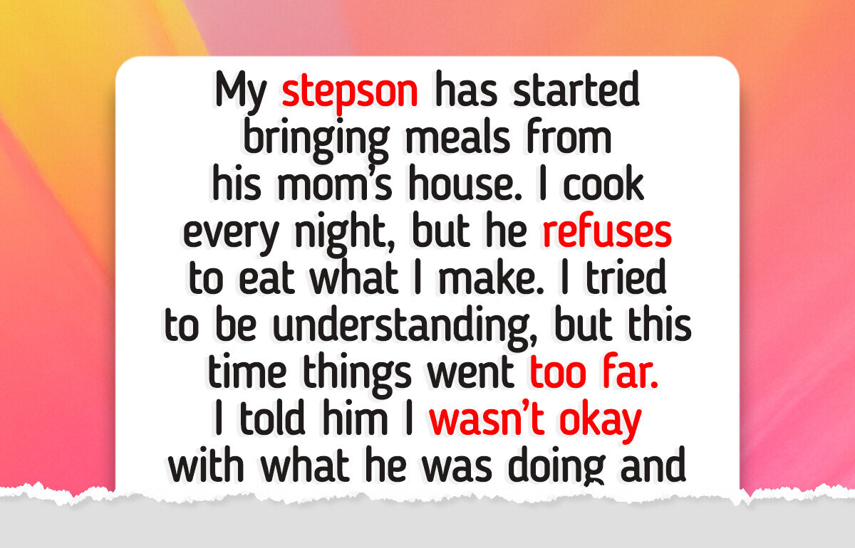 I Refuse to Let My Stepson Bring His Mom’s Cooking to My Home