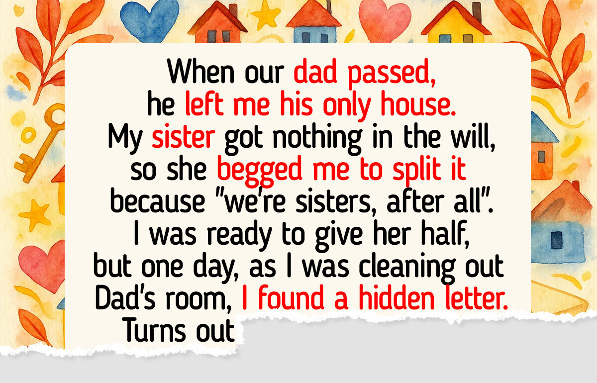 I Refuse to Share My Inheritance With My Sister—She Doesn’t Deserve a Penny of It