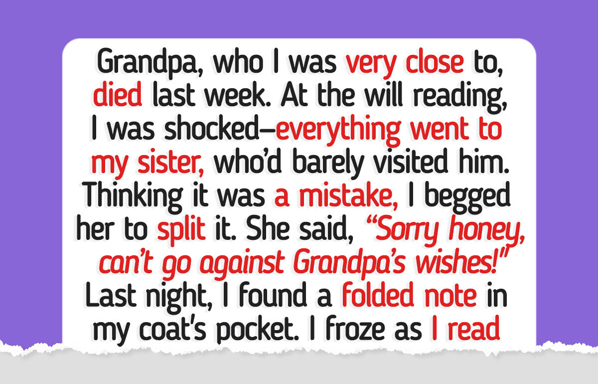 My Sister Refused to Split Grandpa’s Inheritance With Me—Then Fate Turned the Tables My Sister Refused to Split Grandpa’s Inheritance With Me—Then Fate Turned the Tables