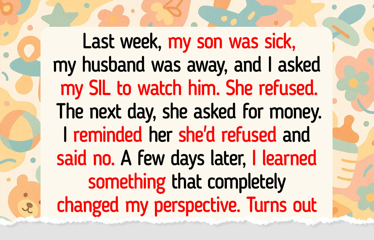 I Took Revenge on My SIL for Refusing to Help Me, but the Consequences Hit Hard I Took Revenge on My SIL for Refusing to Help Me, but the Consequences Hit Hard
