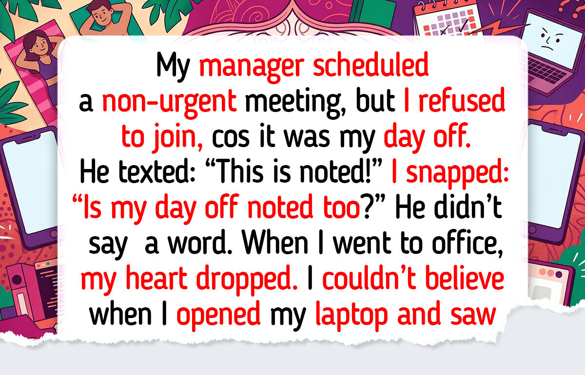 I Refused a Meeting on My Day Off—My Boss Wasn’t Ready for That Boundary