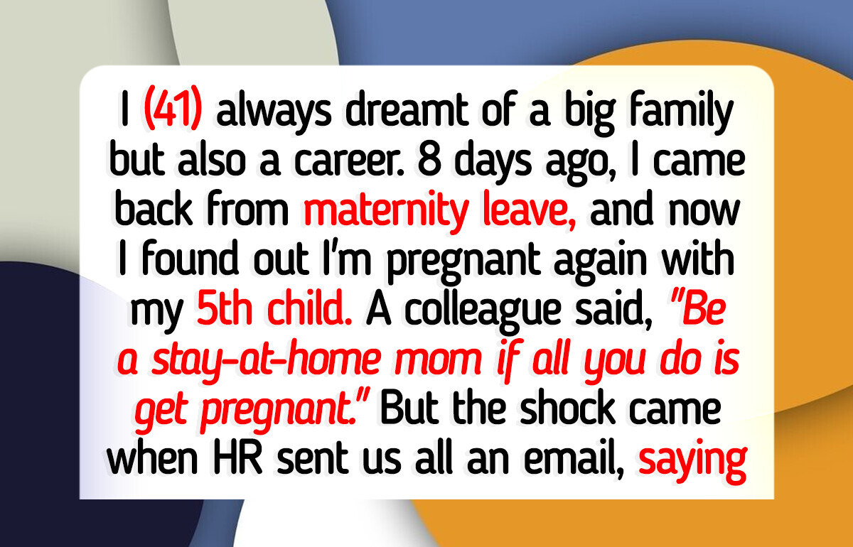 I Got Pregnant Again Right After My Maternity Leave, Now HR Got Involved I Got Pregnant Again Right After My Maternity Leave, Now HR Got Involved