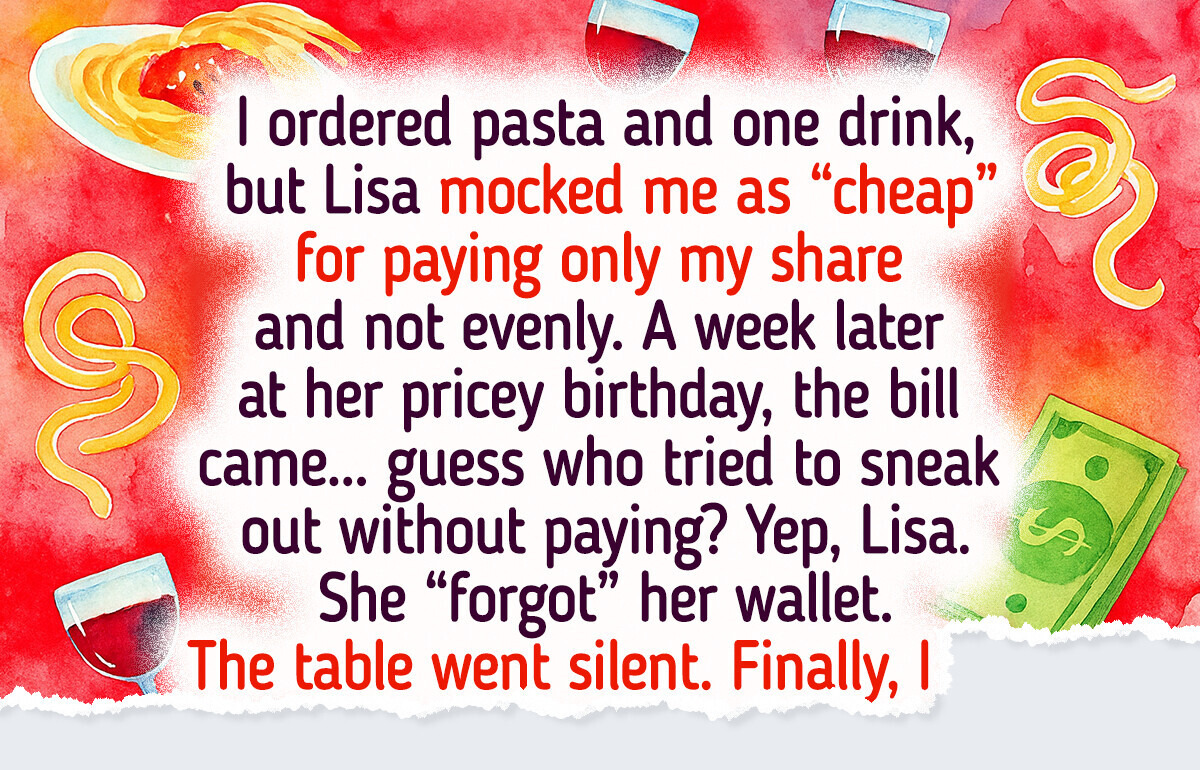 My Friend Said I Was Cheap for Splitting the Bill—But Karma Hit Back Fast My Friend Said I Was Cheap for Splitting the Bill—But Karma Hit Back Fast