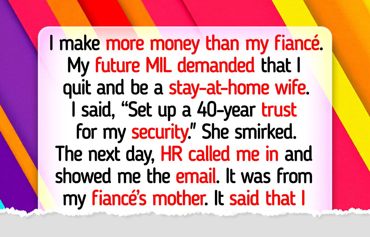 My Future MIL Tried to Get Me Fired After I Asked for Money My Future MIL Tried to Get Me Fired After I Asked for Money