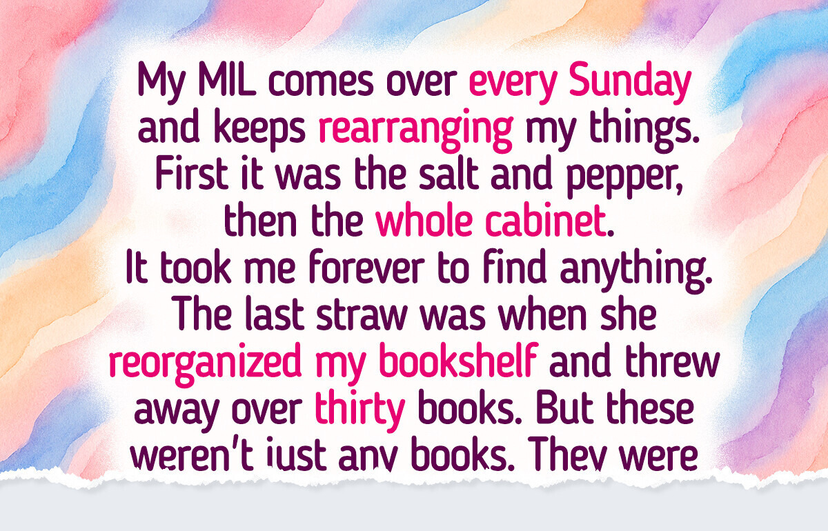 My MIL “Helped” Around the House, and Crossed an Unforgivable Line My MIL “Helped” Around the House, and Crossed an Unforgivable Line
