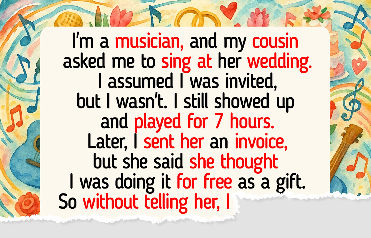 My Cousin Refuses to Pay Me After Singing for Her Entire Wedding My Cousin Refuses to Pay Me After Singing for Her Entire Wedding