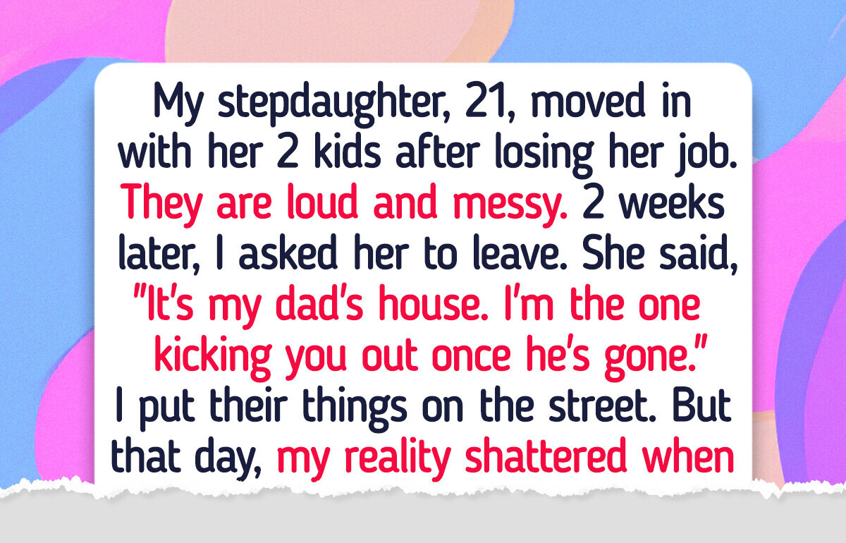 I Threw My Stepdaughter and Her Kids Out, I’m Not a Free Hotel I Threw My Stepdaughter and Her Kids Out, I’m Not a Free Hotel