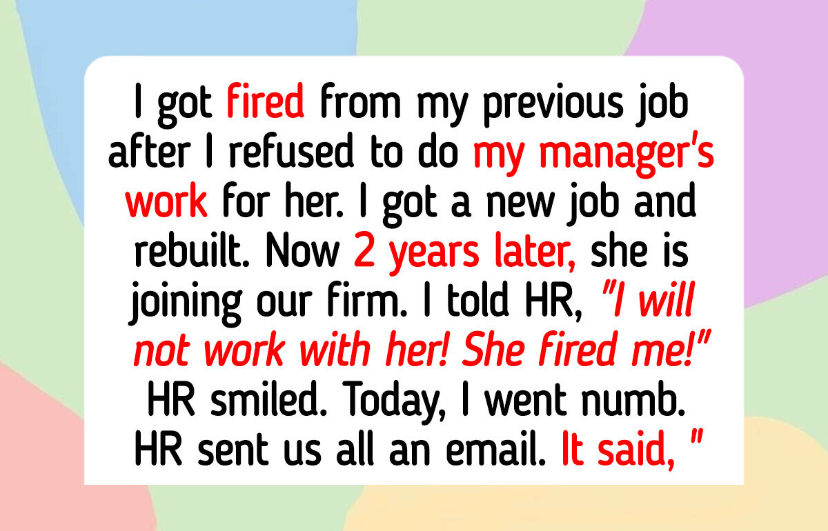 I Refuse to Work Again With the Woman Who Fired Me Two Years Ago