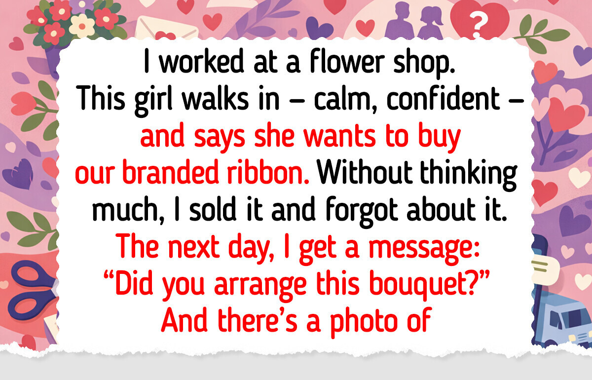 17 Real Flower Shop Stories Where People Bought Not Just a Bouquet But a Whole Moment 17 Real Flower Shop Stories Where People Bought Not Just a Bouquet But a Whole Moment