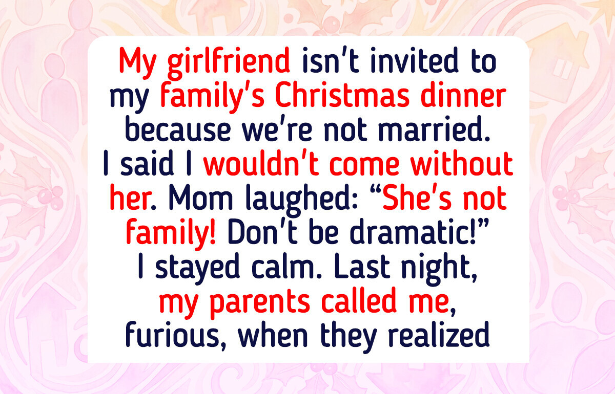 My Family Excluded My Girlfriend From Christmas Because We’re Not Married