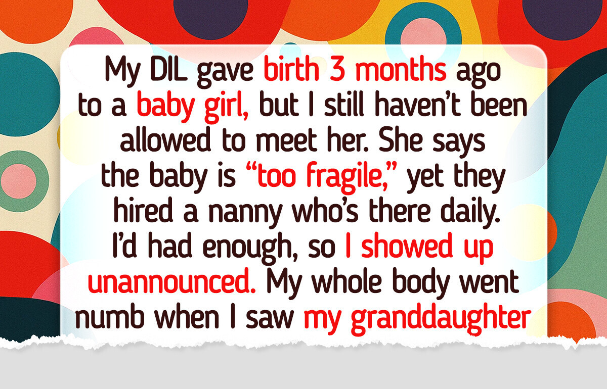 I Was Banned From Seeing My Newborn Granddaughter, and My Kindness Was Repaid With Lies I Was Banned From Seeing My Newborn Granddaughter, and My Kindness Was Repaid With Lies