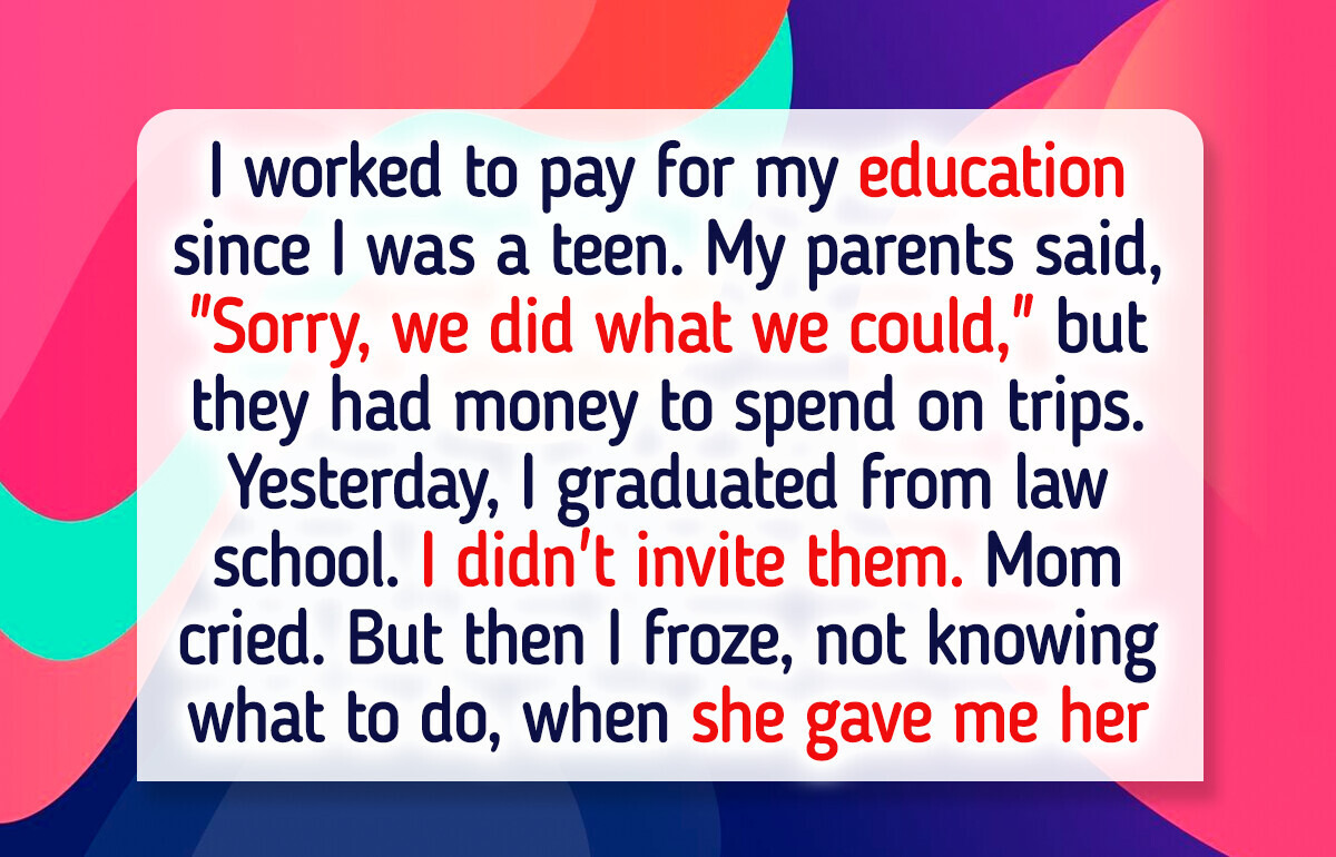 I Refused to Invite My Parents to My Graduation—They Didn’t Pay a Dime for My Education I Refused to Invite My Parents to My Graduation—They Didn’t Pay a Dime for My Education