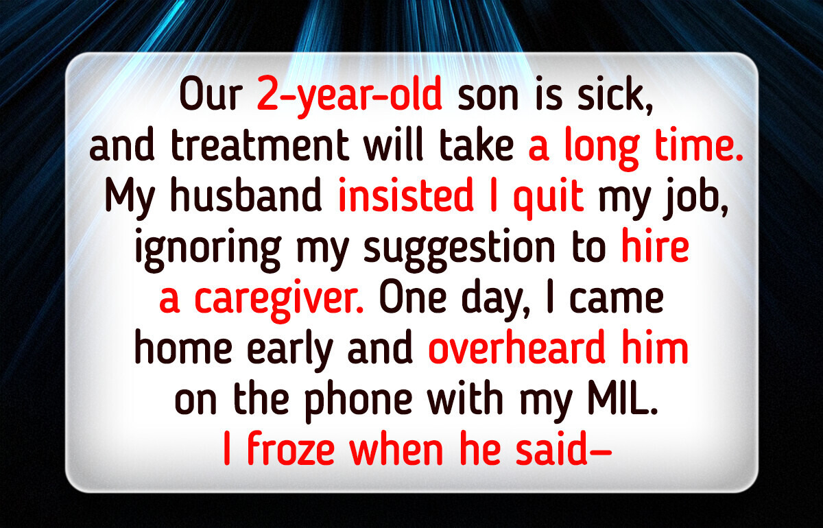I Refuse to Quit My Job for My Sick Baby—My Husband’s Secret Plan Terrifies Me I Refuse to Quit My Job for My Sick Baby—My Husband’s Secret Plan Terrifies Me