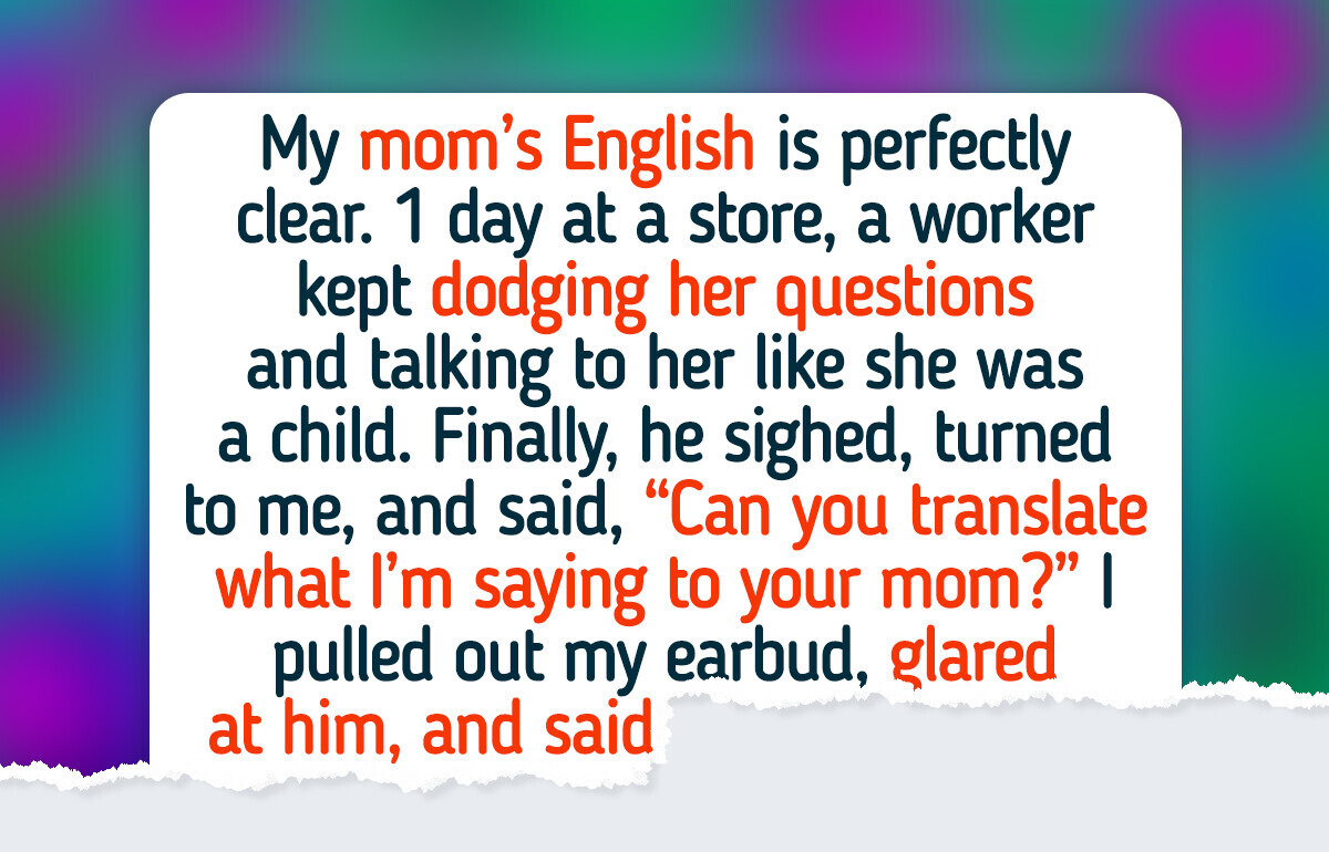 A Store Worker Mocked My Mom’s Accent—My Clapback Was Brutal, Maybe Too Brutal